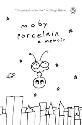 Porcelain: A Memoir - Paperback By Moby - ACCEPTABLE • $4.84