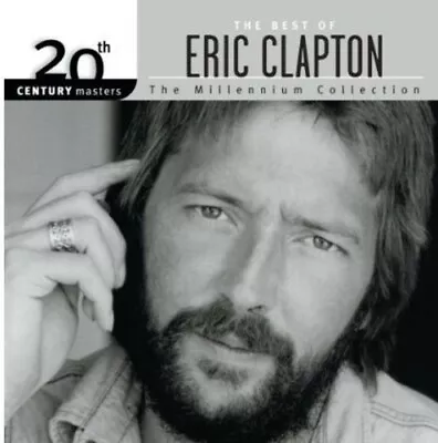 20th Century Masters: Millennium Collection By Eric Clapton (CD 2004) NEW ! • $6.99