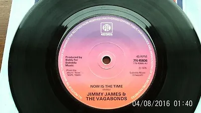 £3 • Buy JIMMY JAMES=NOW IS THE TIME.7in.1976 7N 45606.EXC+