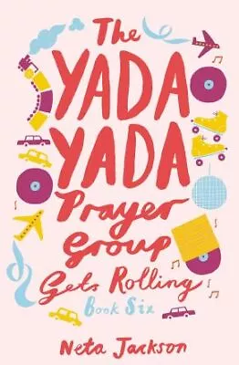 The Yada Yada Prayer Group Gets Rolling (Yada Yada Series) .. NEW • $6.79