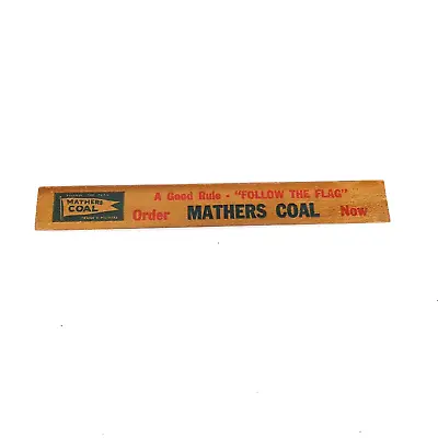 Mathers Coal PA Advertising 6 Inch Wood Ruler Vintage • $8