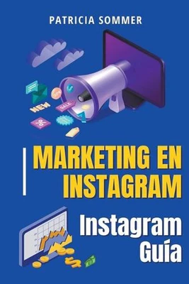 $36.50 • Buy Marketing En Instagram (instagram Guia) By Patricia Sommer (Spanish) Paperback B