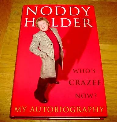 £125 • Buy Noddy Holder-who's Crazee Now-signed-1st-hb-f-1999-ebury Press-unclipped-v Rare