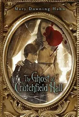 The Ghost Of Crutchfield Hall - Hardcover By Hahn Mary Downing - GOOD • $3.78