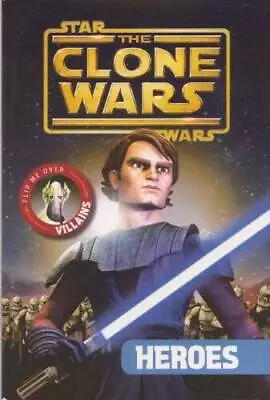 The Clone Wars Flip Book Heroes & Villans (Star Wars) - Paperback - GOOD • $3.87