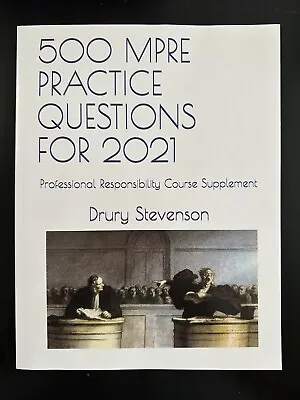 500 MPRE Practice Questions For 2021: Professional Responsibility  • $20