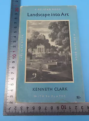 Landscape Into Art Kenneth Clark Paperback Penguin Books Pelican 1st 1956 • £5