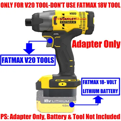 1x Adapter For Stanley FATMAX 18V Li-Ion Batteries To FATMAX V20 Platform Tools • $43.99