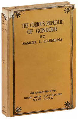 Mark Twain / CURIOUS REPUBLIC OF GONDOUR AND OTHER WHIMSICAL SKETCHES 1st • $825