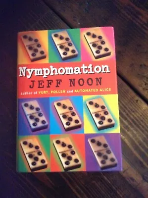 £16 • Buy Jeff Noon NYMPHOMATION H/B 1st Edition Transworld 1997 Fine