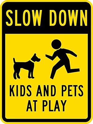 $11.99 • Buy Slow Down - Kids And Pets At Play With Graphic, 8x12 Black On Yellow Metal Sign