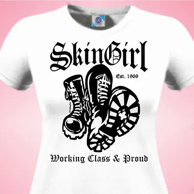 £11.50 • Buy SKINGIRL WORKING CLASS & PROUD - SCOOTER SkA SKINHEAD Rude Girl Ladies T SHIRT 
