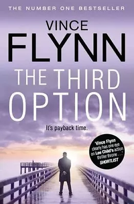 The Third Option (The Mitch Rapp Series) By Flynn Vince Book The Fast Free • $10.58