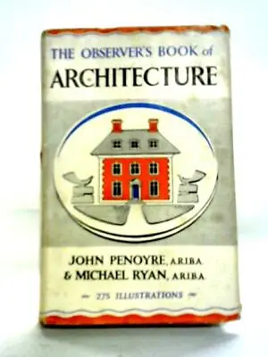 Observer's Book Of Architecture (John Penoyre And Michael Ryan) (ID:31962) • £11.98