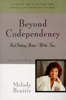 Beyond Codependency: And Getting Better All The Time - Paperback - GOOD • $3.78