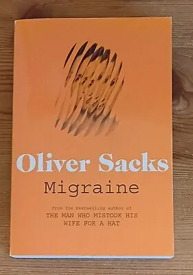Migraine By Oliver Sacks Picador 2012 • £3
