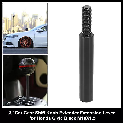 3  Car Gear Shift Knob Extender Extension Lever For Honda Civic Black M10X1.5 • $11.15