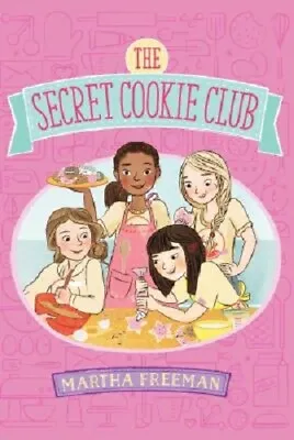 Complete Set Series - Lot Of 3 Secret Cookie Club Books By Martha Freeman • $19.99