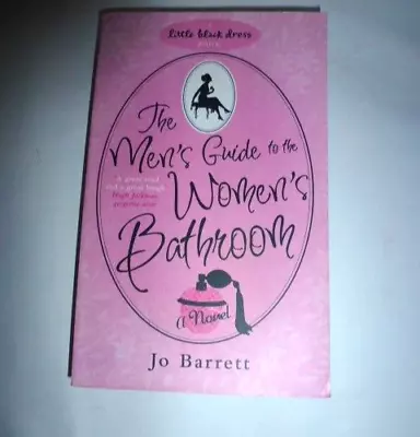 The Mens Guide To The Women's Bathroom By Jo Barrett • $14.99