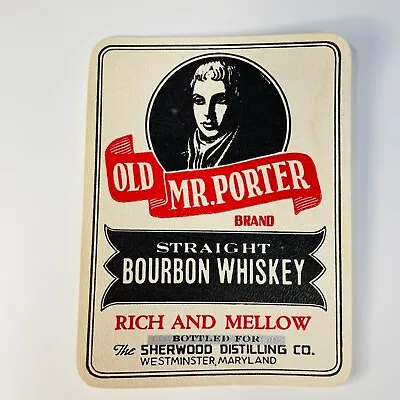 Sherwood Distilling Old Mr. Porter Brand Straight Bourbon Whiskey Label Maryland • $5.95