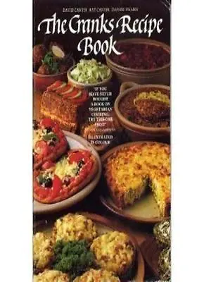 The Cranks Recipe Book By David Canter Kay Canter Daphne Swann. 586060901 • £2.51