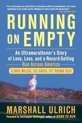 Running On Empty: An Ultramarathoner�- 9781583334904 Paperback Marshall Ulrich • $4.42