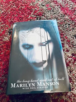 (Signed) The Long Hard Road Out Of Hell By Neil Strauss And Marilyn Manson  • $250