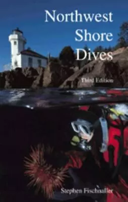 Northwest Shore Dives Third Edition By  • $11.36