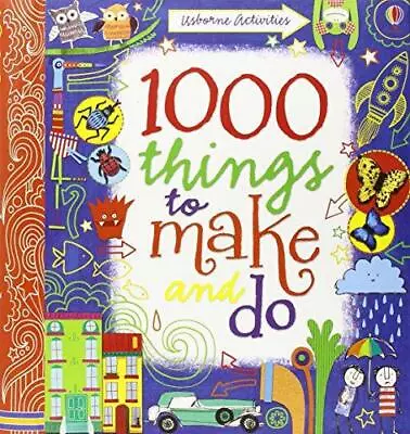 1000 Things To Make And Do (Usborne Activity Books) • £4.25