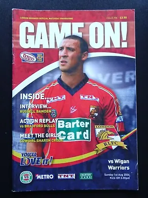 LONDON BRONCOS V WIGAN WARRIORS 2004 Rugby Super League • £2.49