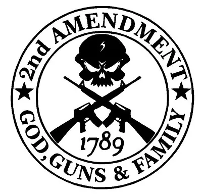 2nd Amendment Vinyl Decal 1789 God Guns Family Skull Molon Labe Gun Rights • $6.55