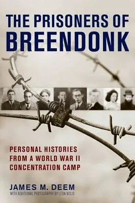The Prisoners Of Breendonk: Personal Histories From A World War II Concentration • $7.77