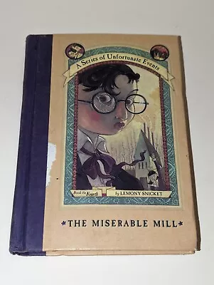 1st Edition A Series Of Unfortunate Events The Miserable Mill Book 4: L. Snicket • $3