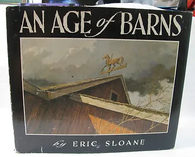 $16.95 • Buy AN AGE OF BARNS By Eric Sloane
