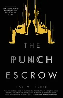 The Punch Escrow By Tal M. Klein (2017 Trade Paperback) • $2
