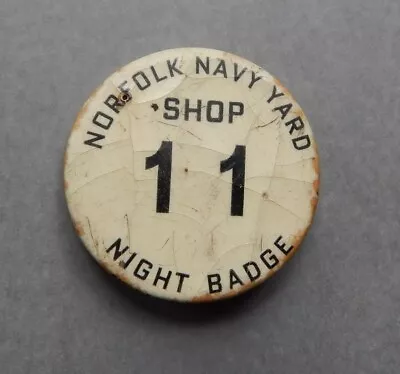 WW2 Norfolk Navy Yard Shop Employee 11 Night Badge - Virginia VA • $8.95