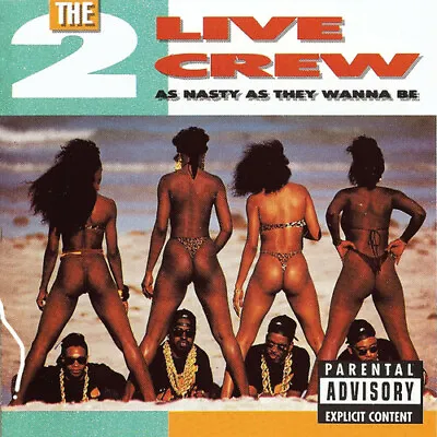 The 2 Live Crew – As Nasty As They Wanna Be -  New Factory Sealed CD • $19.99