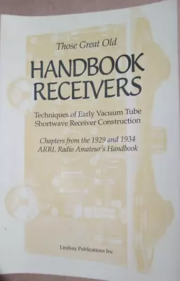 THOSE GREAT OLD HANDBOOK RECEIVERS - ARRL Radio Amateur Handbook - PB • $25