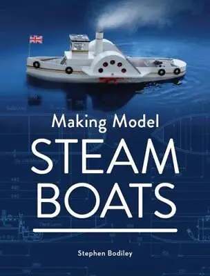 £15.65 • Buy Making Model Steam Boats By Stephen Bodiley