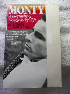 MONTY: A BIOGRAPHY OF MONTGOMERY CLIFT By Robert Laguardia **Mint Condition** • $22.95