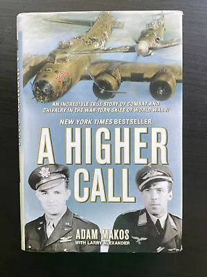 A Higher Call : An Incredible True Story Of Combat And Chivalry In The War-Torn • $4.90