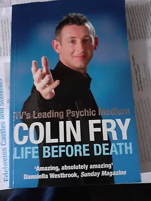 Life Before Death By Colin Fry (Paperback 2008) • £0.80