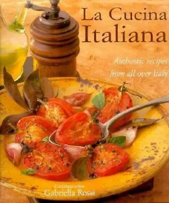 La Cucina Italiana: Authentic Recipes From All Over Italy By Carla Capalbo • $11.06