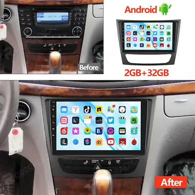 Android 13 Radio Stereo GPS Nav For Mercedes Benz CLS-W219 E-W211 E320 E500 E350 • $129.99