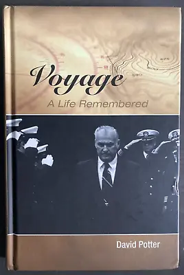 INSCRIBED ! Voyage. A Life Remembered By David Potter 2008 HC Illus. NF! Navy • $20
