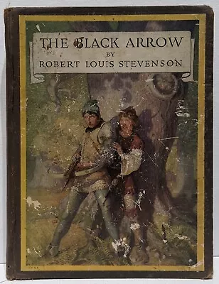 Book  The Black Arrow  By Robert Louis Stevenson 1916 Copyright & N.C. Wyeth Art • $20