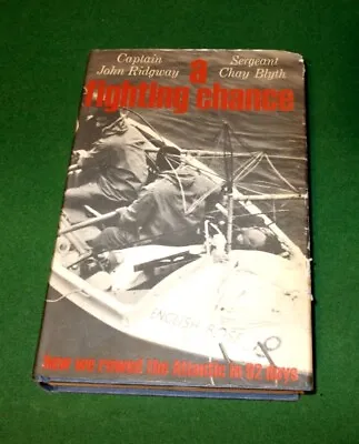 Book 1st Edition HB 1966A Fighting Chance Chay Blyth John Ridgway Rowing Sailing • £4.99
