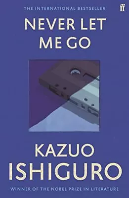 Never Let Me Go Ishiguro Kazuo • $14.50