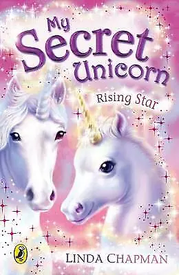 Chapman Linda : My Secret Unicorn: Rising Star Expertly Refurbished Product • £1.98