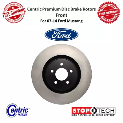 StopTech Centric Premium Disc Brake Rotor Front Vented For 2007-14 Ford Mustang • $141.24